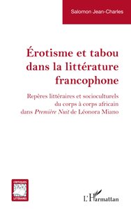 EROTISME ET TABOU DANS LA LITTERATURE FRANCOPHONE - REPERES LITTERAIRES ET SOCIOCULTURELS DU CORPS A