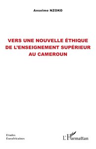 Vers une nouvelle éthique de l’enseignement supérieur au Cameroun
