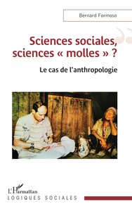 SCIENCES SOCIALES, SCIENCES  MOLLES  ? - LE CAS DE LANTHROPOLOGIE