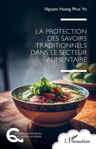 La protection des savoirs traditionnels dans le secteur alimentaire