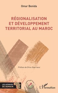REGIONALISATION ET DEVELOPPEMENT TERRITORIAL AU MAROC