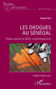 LES DROGUES AU SENEGAL - FLEAU SOCIAL ET DEFIS CONTEMPORAINS