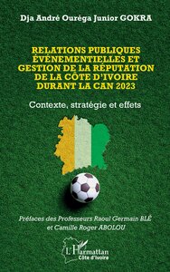 Relations publiques événementielles et gestion de la réputation de la Côte d’Ivoire durant la CAN 2023