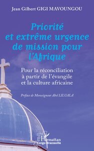 Priorité et extrême urgence de mission pour l’Afrique