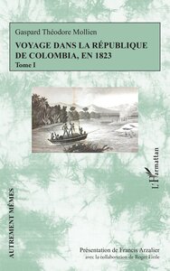 VOYAGE DANS LA REPUBLIQUE DE COLOMBIA, EN 1823 - TOME I