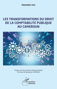 LES TRANSFORMATIONS DU DROIT DE LA COMPTABILITE PUBLIQUE AU CAMEROUN