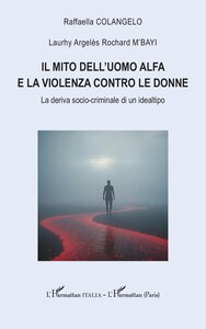 Il mito dell'uomo alfa e la violenza contro le donne