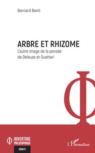 ARBRE ET RHIZOME - LAUTRE IMAGE DE LA PENSEE DE DELEUZE ET GUATTARI