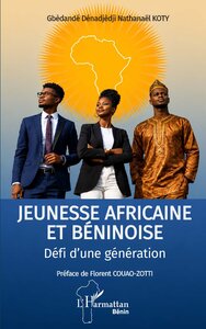JEUNESSE AFRICAINE ET BENINOISE - DEFI D'UNE GENERATION
