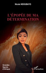 L’épopée de ma détermination