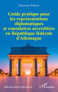 Guide pratique pour les représentations diplomatiques et consulaires accréditées en République fédérale d’Allemagne