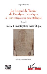 Le linceul de Turin, de l'analyse historique à l'investigation scientifique