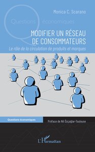 MODIFIER UN RESEAU DE CONSOMMATEURS - LE ROLE DE LA CIRCULATION DE PRODUITS ET MARQUES