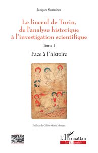Le linceul de Turin, de l'analyse historique à l'investigation scientifique