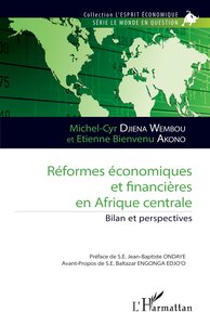 REFORMES ECONOMIQUES ET FINANCIERES EN AFRIQUE CENTRALE - BILAN ET PERSPECTIVES