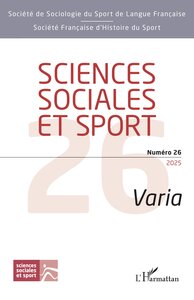 SCIENCES SOCIALES ET SPORT NUMERO 26 - VOL26 - VARIA