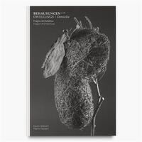 Karen Weinert Dwellings, Fragile Architecture /anglais/allemand