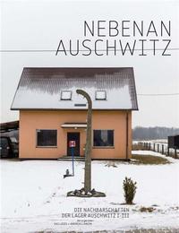 Kai Loges + Andreas Lange Auschwitz Next Door /anglais/allemand