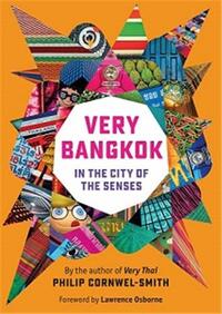 Very Bangkok: In the City of the Senses (2nd edition) /anglais
