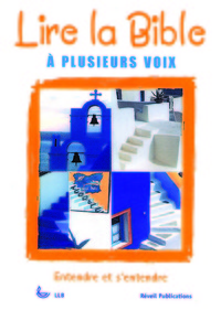 Lire la Bible à plusieurs voix. Entendre et s'entendre