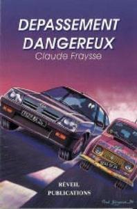 Dépassement dangereux. récit