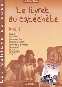 Cahiers du caté - Le livret du catéchète - Tome 2