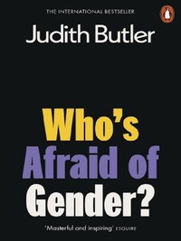 Judith Butler Who's Afraid of Gender? /anglais