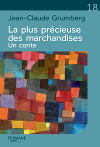 LA PLUS PRECIEUSE DES MARCHANDISES