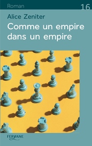 COMME UN EMPIRE DANS UN EMPIRE