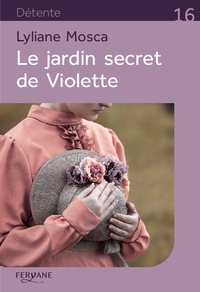 LE JARDIN SECRET DE VIOLETTE