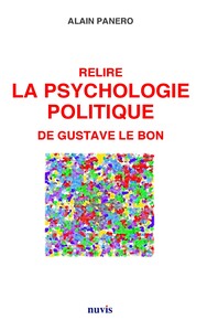 Relire La psychologie politique de Gustave Lebon