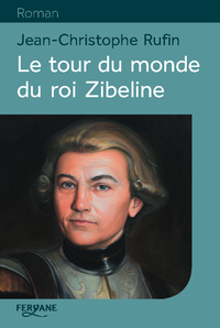 LE TOUR DU MONDE DU ROI ZIBELINE