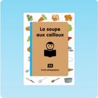 Guide La soupe aux cailloux GS