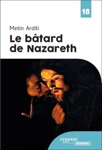 LE BATARD DE NAZARETH