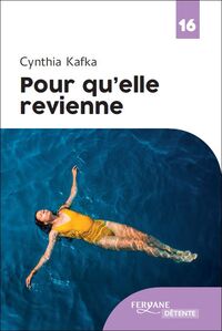 POUR QU'ELLE REVIENNE