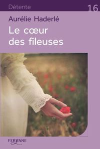 LE CŒUR DES FILEUSES