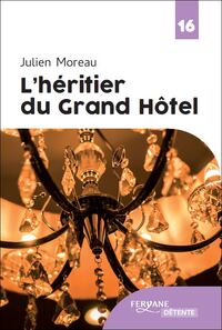 L'HERITIER DU GRAND HOTEL