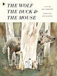 THE WOLF, THE DUCK AND THE MOUSE
