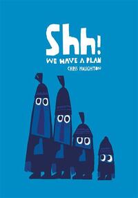 Shh! we have a plan