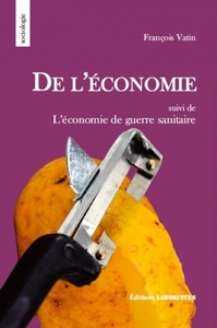 DE L'ECONOMIE - SUIVI DE L'ECONOMIE DE GUERRE SANITAIRE