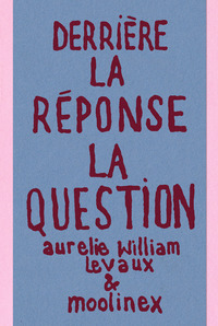 DERRIERE LA REPONSE : LA QUESTION - ANCIENNE EDITION