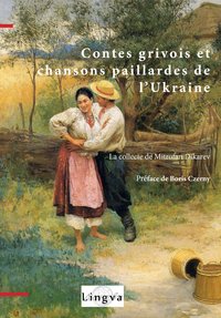 Contes grivois et chansons paillardes de l'Ukraine