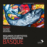 Regards d'artistes sur la diaspora basque