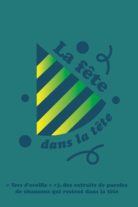 VERS D'OREILLE #3 : LA FETE DANS LA TETE