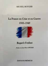 La France en Crise et en Guerre 1933 - 1949 Regard d'enfant
