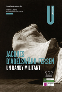 Jacques d'Adelwärd-Fersen : Un dandy militant