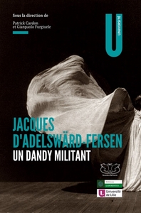 JACQUES D'ADELWARD-FERSEN - UN DANDY MILITANT