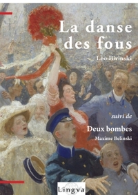 La danse des fous, suivi de Deux bombes