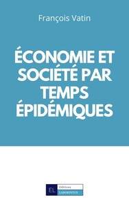 Economie et société par temps épidémiques