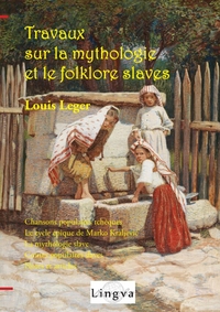 Travaux sur la Mythologie et le Folklore slaves